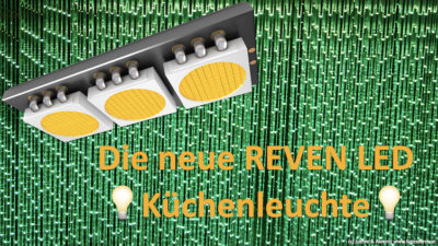 Die neue REVEN LED Küchenleuchte