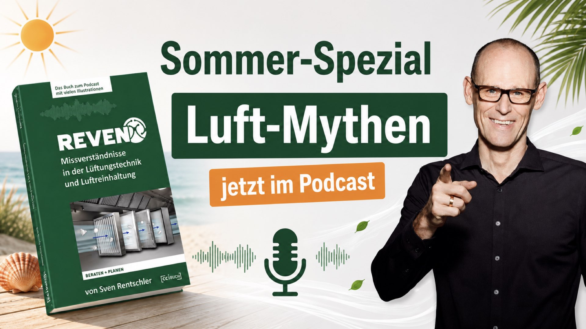 Sommer Podcast zu Luft-Mythen der Lueftungstechnik Sommer Podcast zu Luft-Mythen der Lueftungstechnik