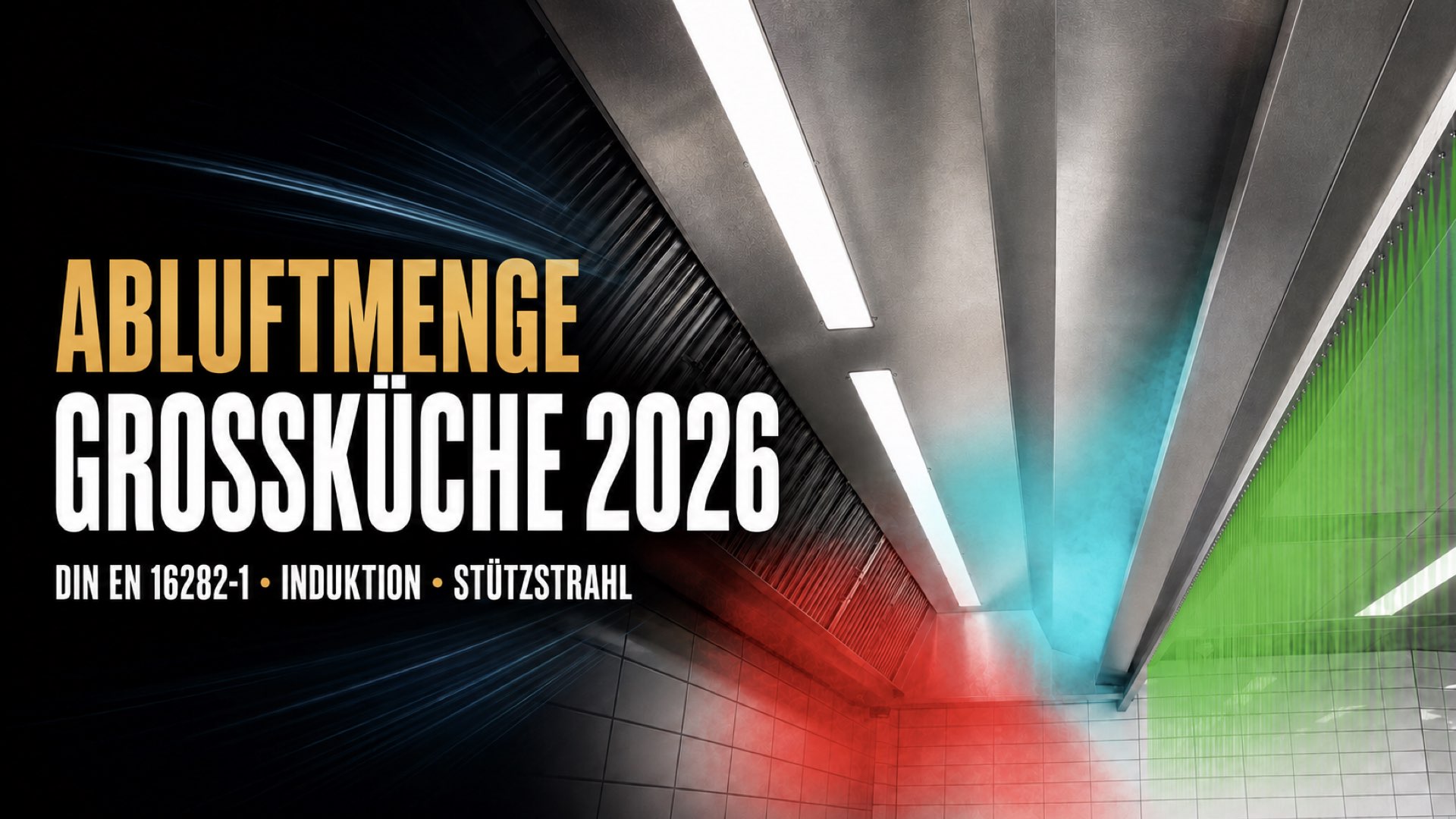 Abluftmenge Großküche 2026 | DIN EN 16282-1.001 REVEN EFF2 Induktionshaube mit roter Thermikströmung, blauer horizontaler Induktionsströmung und grünem vertikalem Stützstrahl.